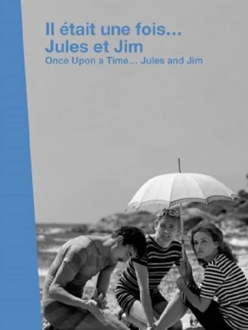 Il était une fois... « Jules et Jim » (movie)