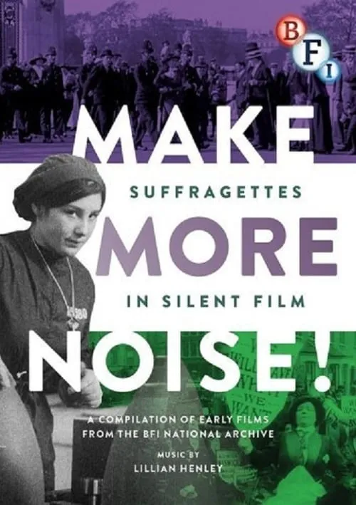 Make More Noise! Suffragettes in Silent Film (movie)