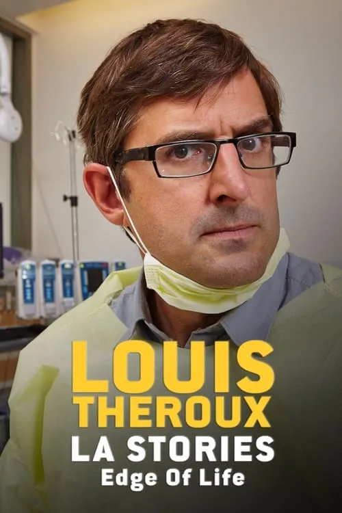 Louis Theroux: LA Stories - Edge of Life (movie)