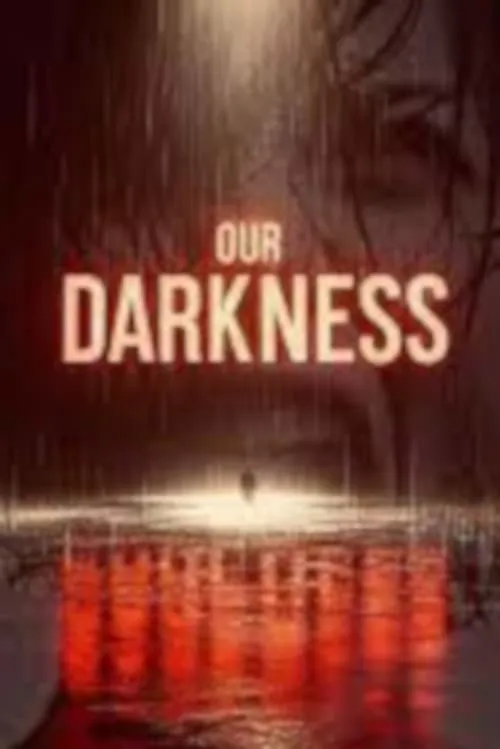 Our Darkness (фильм)