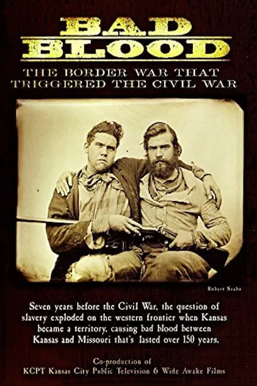 Bad Blood: The Border War That Triggered the Civil War (фильм)