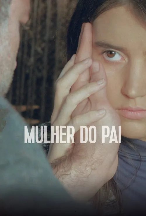 Mulher do Pai (фильм)