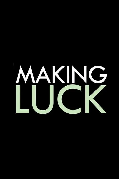 Making Luck (фильм)