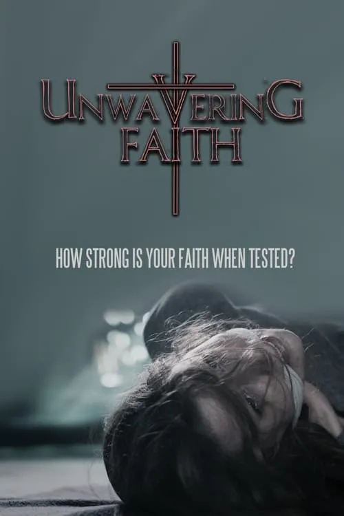 Unwavering Faith (фильм)