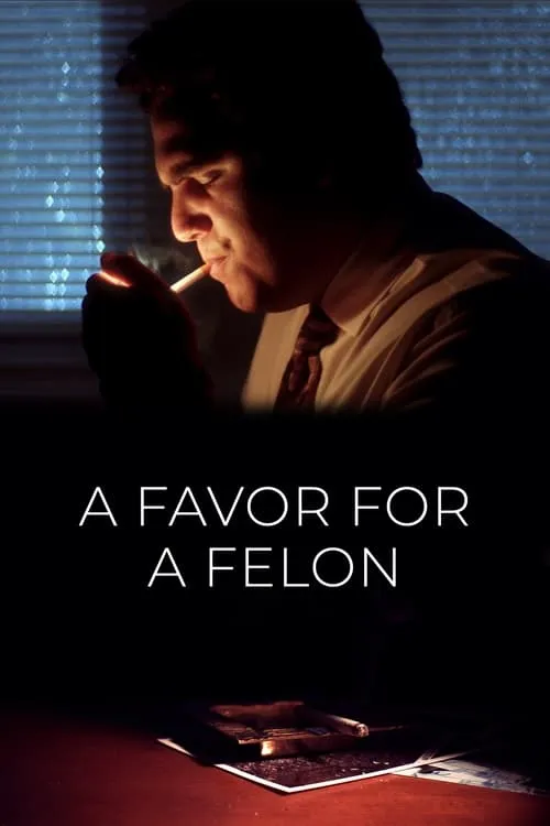 A Favor for a Felon (movie)