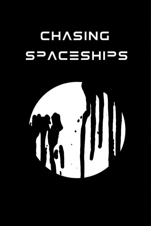 Chasing Spaceships (movie)