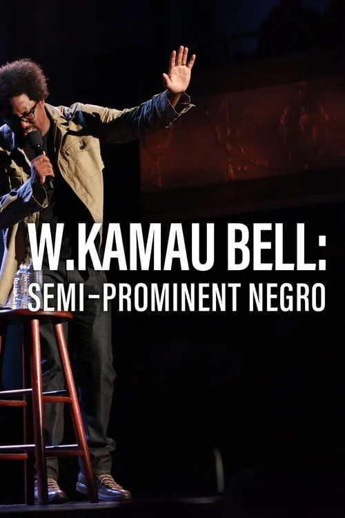 W. Kamau Bell: Semi-Prominent Negro (movie)