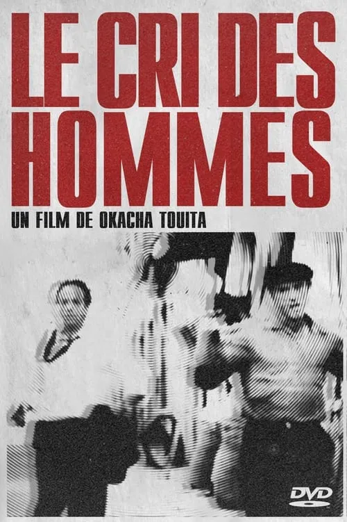 Le cri des hommes (movie)