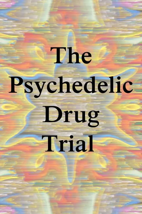 The Psychedelic Drug Trial (фильм)