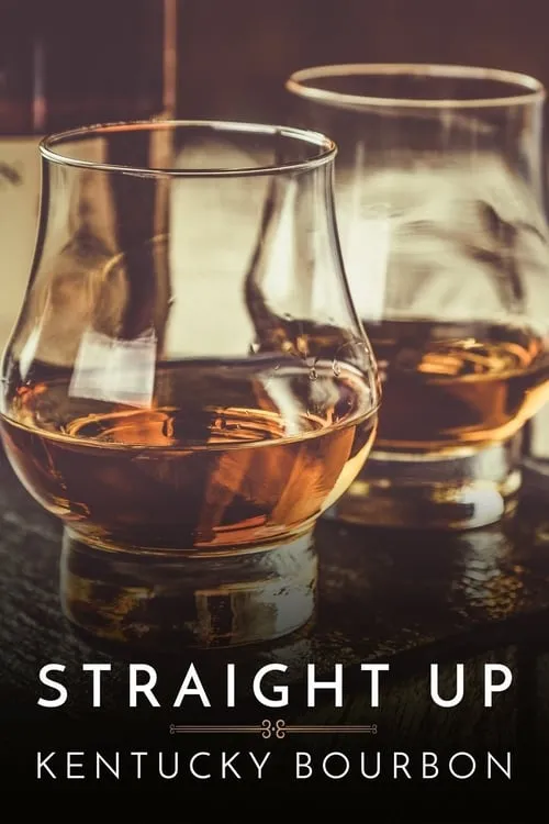 Straight Up: Kentucky Bourbon (movie)