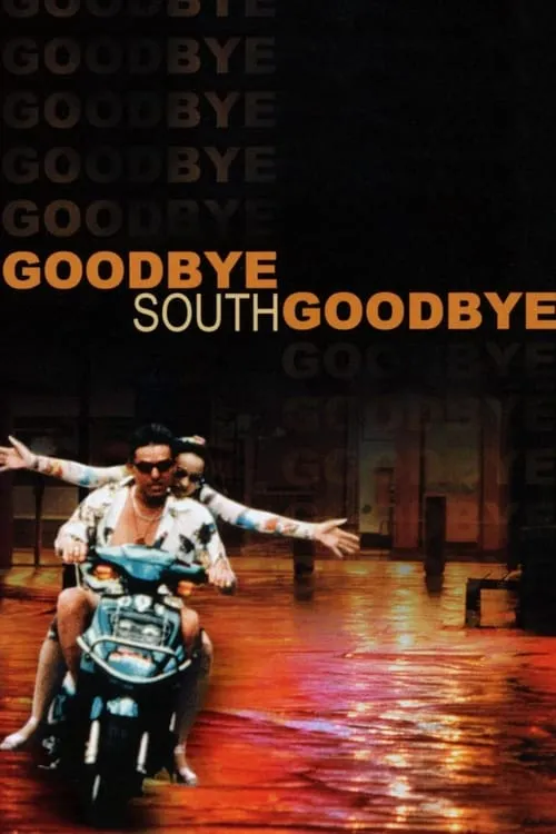 Goodbye South, Goodbye (movie)