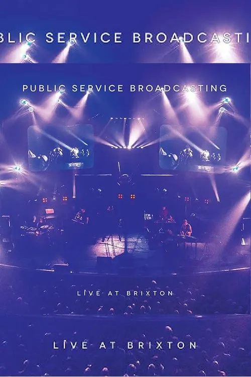 Public Service Broadcasting - Live At Brixton (movie)