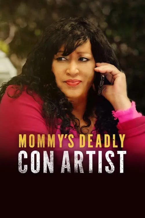 Mommy's Deadly Con Artist (movie)