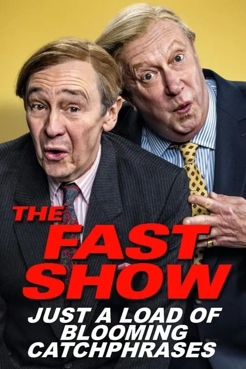 The Fast Show: Just a Load of Blooming Catchphrases (movie)