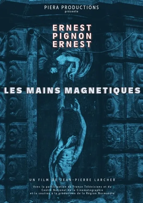 Les Mains magnétiques, Ernest Pignon-Ernest (movie)