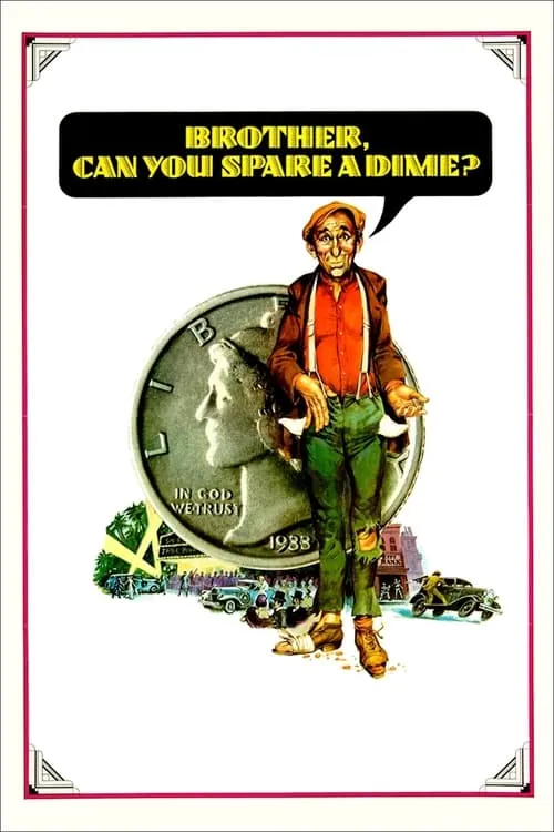 Brother, Can You Spare a Dime? (movie)