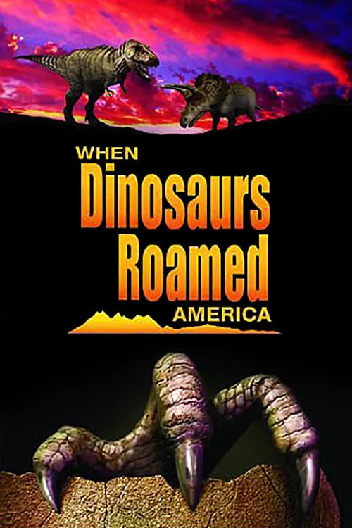 When Dinosaurs Roamed America (movie)