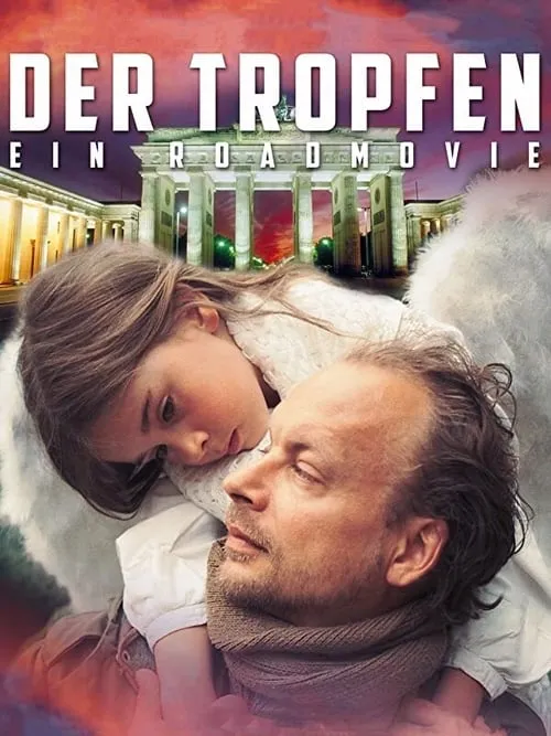 Der Tropfen - Ein Roadmovie (фильм)