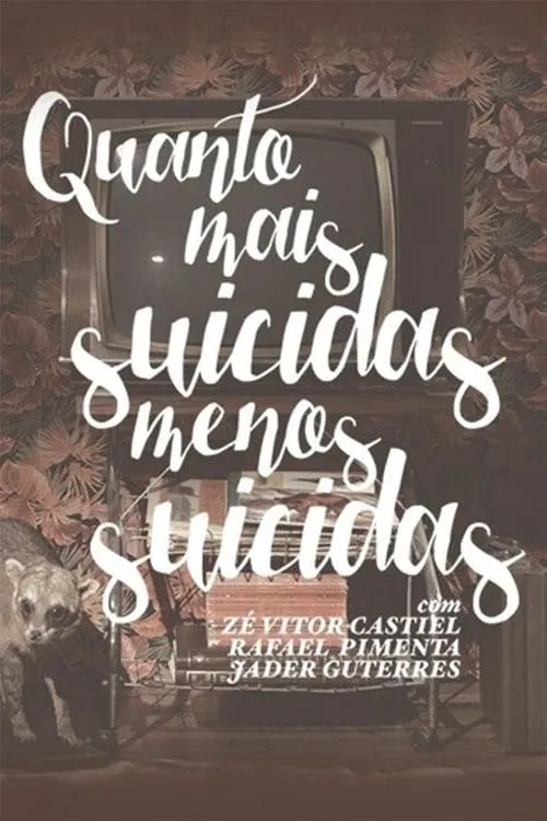 Quanto Mais Suicidas, Menos Suicidas (movie)