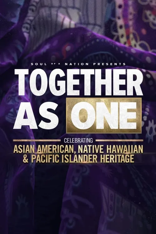 Soul of a Nation Presents: Together As One: Celebrating Asian American, Native Hawaiian and Pacific Islander Heritage (фильм)