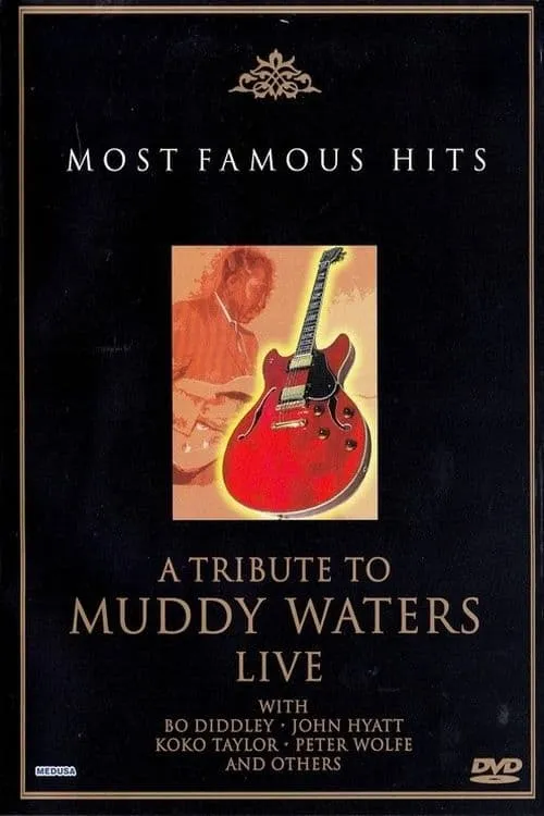 A Tribute to Muddy Waters - Live (movie)