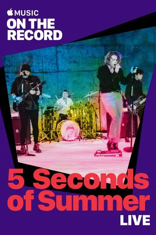 5 Seconds of Summer Live: On the Record (movie)