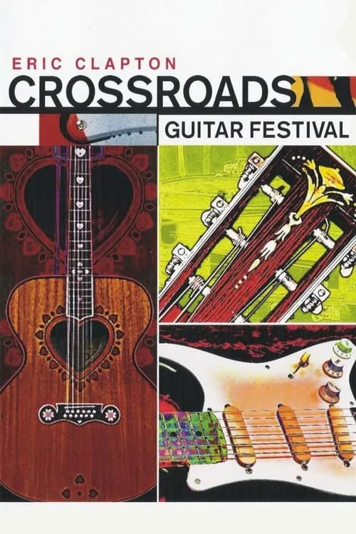 Eric Clapton's Crossroads Guitar Festival 2004 (movie)