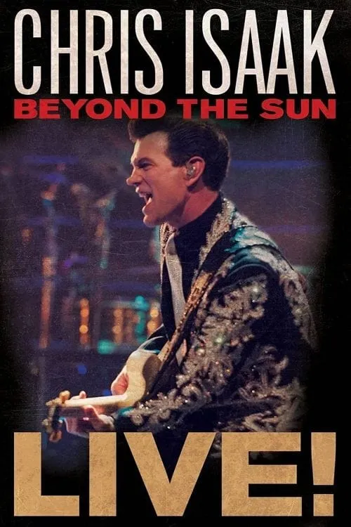 Chris Isaak: Beyond The Sun Live (movie)