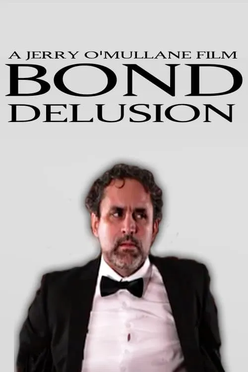 Bond Delusion (фильм)