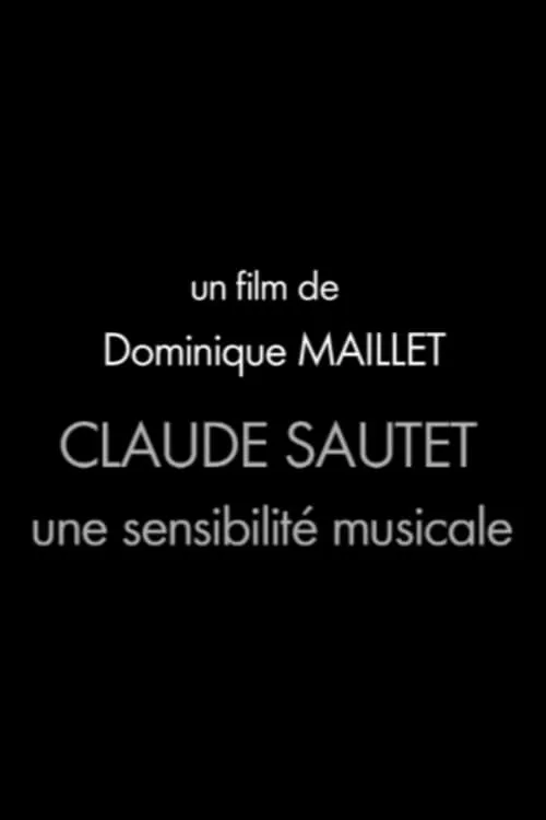 Claude Sautet, une sensibilité musicale (фильм)