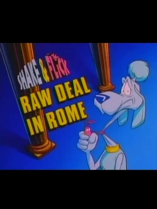 Shake & Flick: Raw Deal in Rome (фильм)