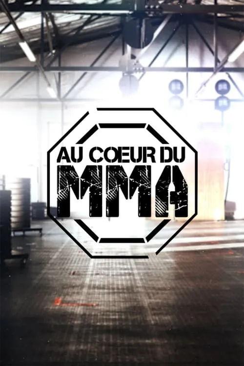 Au coeur du MMA (сериал)