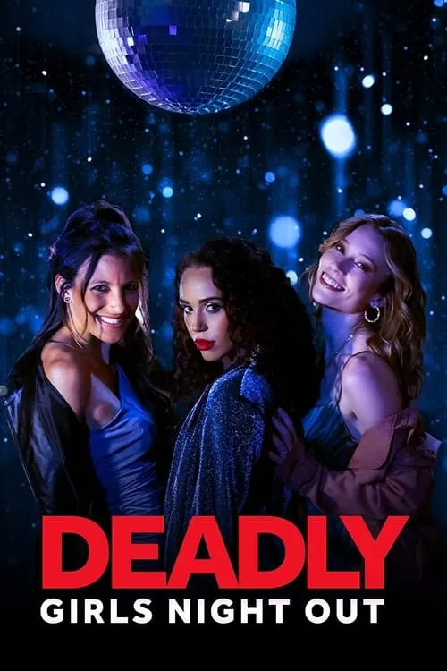 Deadly Girls Night Out (movie)