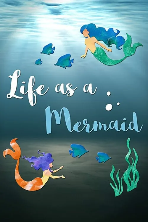 Life as a Mermaid (series)