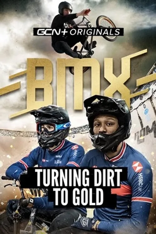 BMX: Turning Dirt To Gold (movie)