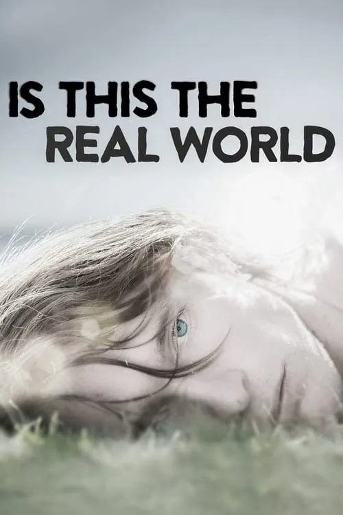 Is This the Real World (movie)