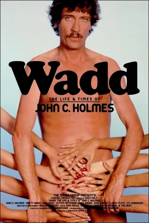 Wadd: The Life & Times of John C. Holmes (movie)