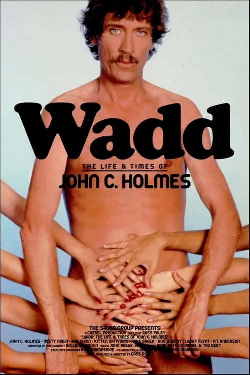 Wadd: The Life & Times of John C. Holmes (фильм)