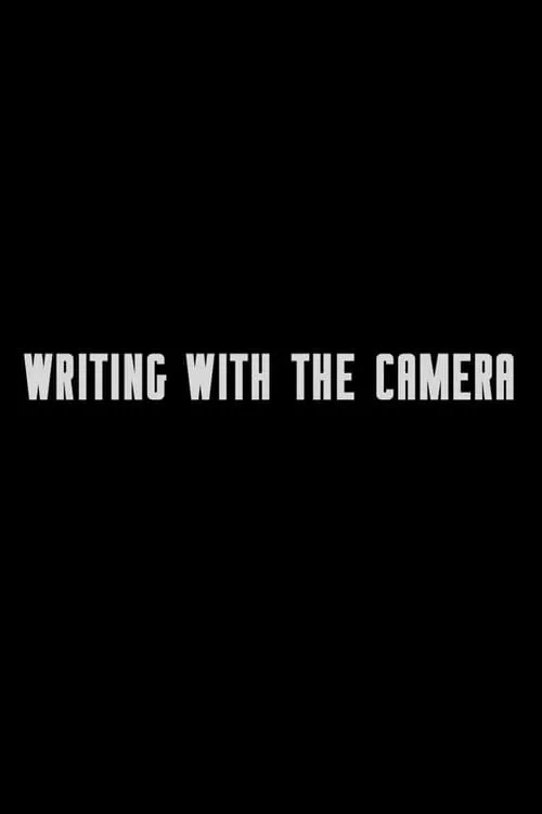 Writing with the Camera (movie)