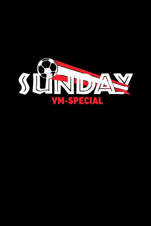 Sunday - VM Special (сериал)