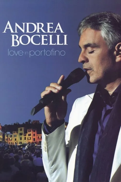 Andrea Bocelli: Love In Portofino (movie)