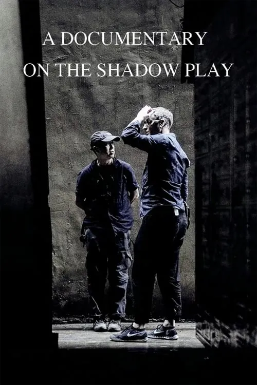 A Documentary on The Shadow Play (movie)