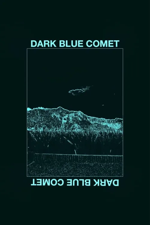 Dark blue comet, o los restos de una mente rota (фильм)