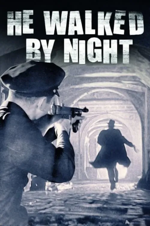 He Walked by Night (movie)