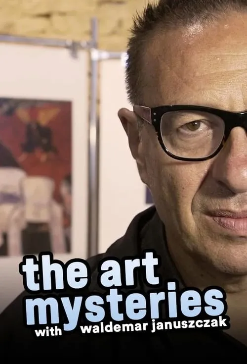 The Art Mysteries with Waldemar Januszczak (series)