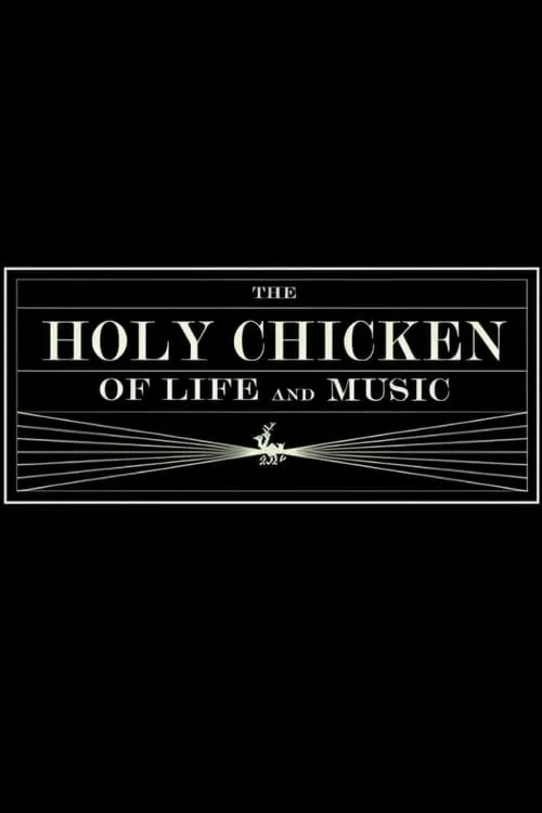 The Holy Chicken of Life and Music