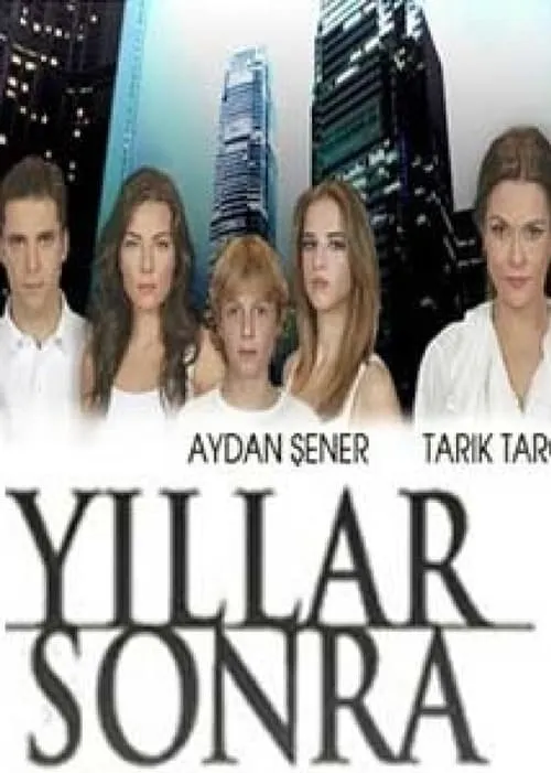 Yıllar Sonra (сериал)