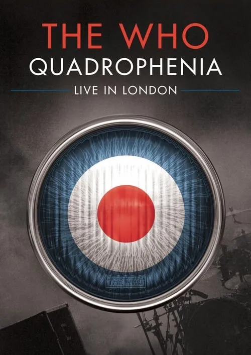 The Who: Quadrophenia - Live in London (movie)