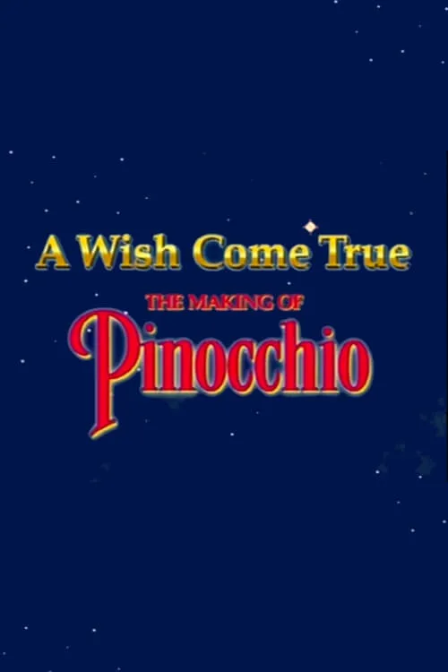 A Wish Came True: The Making of 'Pinocchio' (movie)