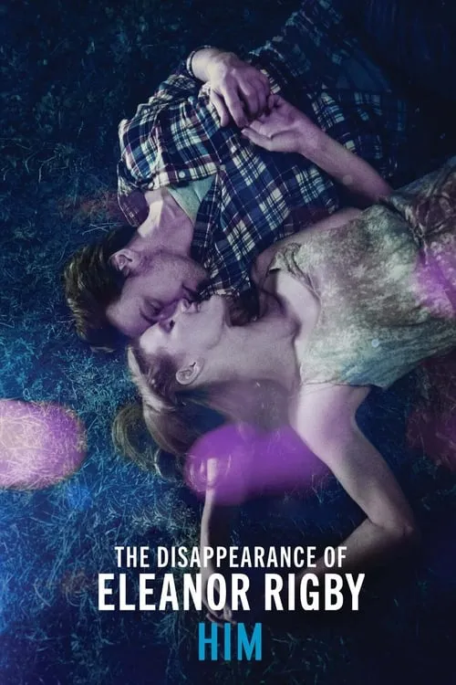 The Disappearance of Eleanor Rigby: Him (movie)